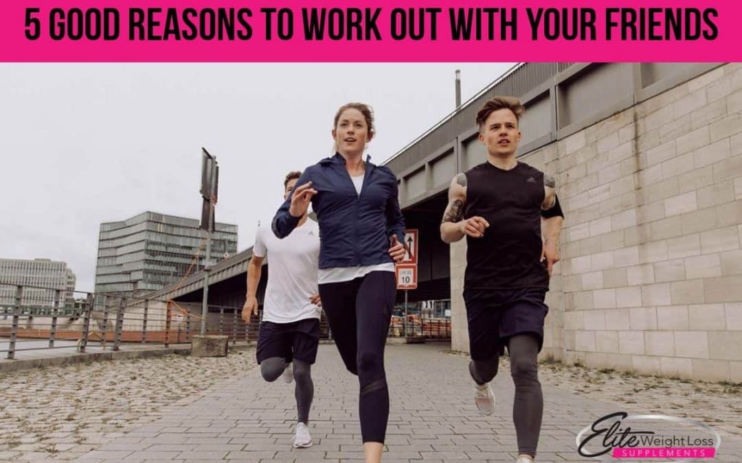 5 Good Reasons to Work Out With Your Friends